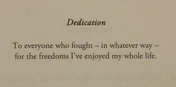 Dedication: To everyone who fought - in whatever way - for the freedoms I've enjoyed my whole life.
