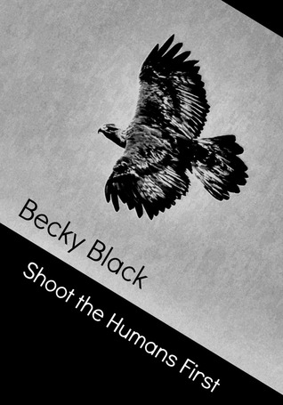Shoot the Humans First, Becky Black