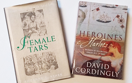 Female Tars by Suzanne J Stark and Heroines & Harlots by David Cordingly