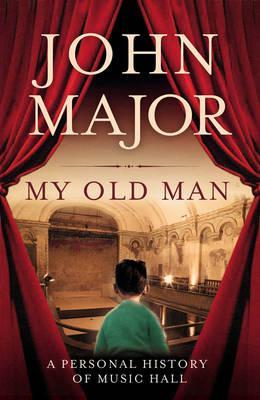 Book Cover: My Old Man by John Major